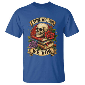Vintage Skull Roses Gothic Dark Academia Aesthetic T Shirt I Vow You Vow We Vow Fantasy Fiction Bookish Gift