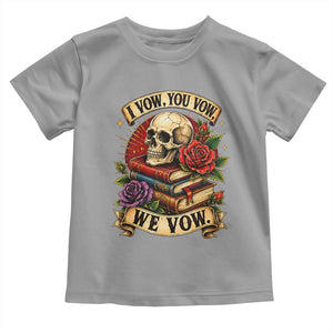 Vintage Skull Roses Gothic Dark Academia Aesthetic Toddler T Shirt I Vow You Vow We Vow Fantasy Fiction Bookish Gift