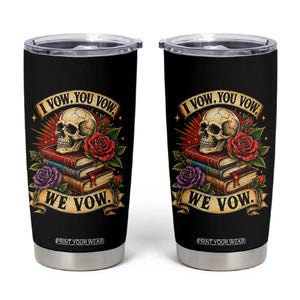 Vintage Skull Roses Gothic Dark Academia Aesthetic Tumbler Cup I Vow You Vow We Vow Fantasy Fiction Bookish Gift