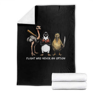 Flight Was Never An Option Flightless Birds Throw Blanket Funny Ostrich Penguin Kiwi Brawler Dark Humor Graphic
