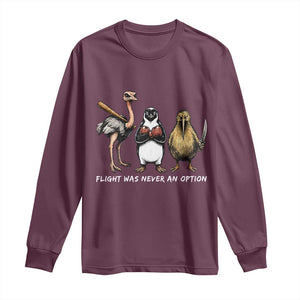 Flight Was Never An Option Flightless Birds Long Sleeve Shirt Funny Ostrich Penguin Kiwi Brawler Dark Humor Graphic