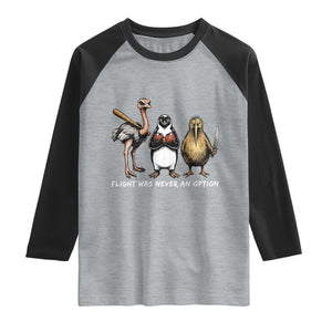 Flight Was Never An Option Flightless Birds Raglan Shirt Funny Ostrich Penguin Kiwi Brawler Dark Humor Graphic