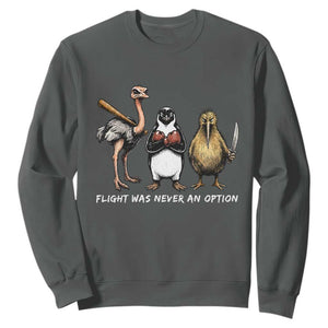 Flight Was Never An Option Flightless Birds Sweatshirt Funny Ostrich Penguin Kiwi Brawler Dark Humor Graphic