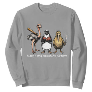 Flight Was Never An Option Flightless Birds Sweatshirt Funny Ostrich Penguin Kiwi Brawler Dark Humor Graphic
