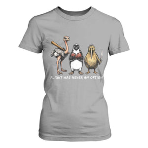 Flight Was Never An Option Flightless Birds T Shirt For Women Funny Ostrich Penguin Kiwi Brawler Dark Humor Graphic