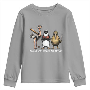Flight Was Never An Option Flightless Birds Youth Sweatshirt Funny Ostrich Penguin Kiwi Brawler Dark Humor Graphic