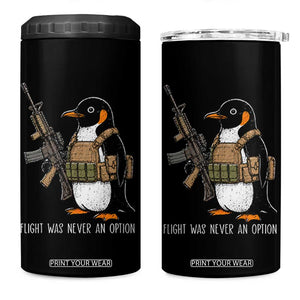 Flight Was Never An Option Tactical Penguin 4 in 1 Can Cooler Tumbler Funny Military Camo Vest Combat Animal Dark Humor Graphic