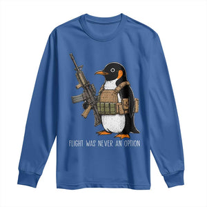 Flight Was Never An Option Tactical Penguin Long Sleeve Shirt Funny Military Camo Vest Combat Animal Dark Humor Graphic