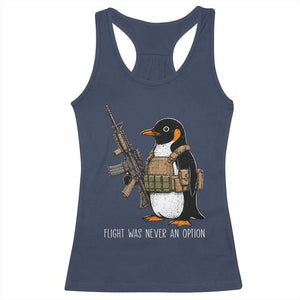 Flight Was Never An Option Tactical Penguin Racerback Tank Top Funny Military Camo Vest Combat Animal Dark Humor Graphic