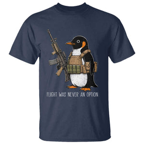 Flight Was Never An Option Tactical Penguin T Shirt Funny Military Camo Vest Combat Animal Dark Humor Graphic