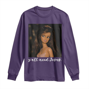 Yall Need Jesus Funny Doll Side Eye Meme Long Sleeve Shirt Sarcastic Southern Humor Religion Faith TS02 Purple Print Your Wear