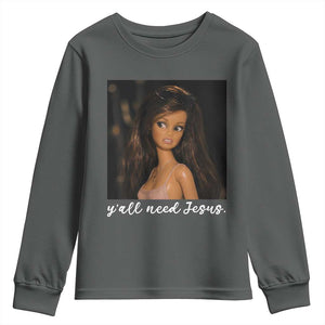 Yall Need Jesus Funny Doll Side Eye Meme Youth Sweatshirt Sarcastic Southern Humor Religion Faith TS02 Dark Heather Print Your Wear
