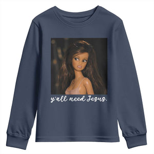Yall Need Jesus Funny Doll Side Eye Meme Youth Sweatshirt Sarcastic Southern Humor Religion Faith TS02 Navy Print Your Wear