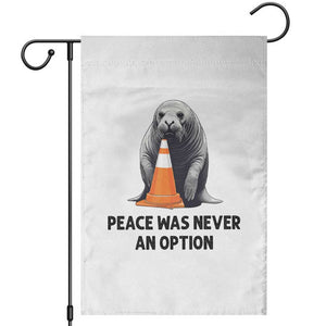 Funny Neil the Seal Peace Was Never An Option Meme Garden Flag Chaotic Southern Elephant Seal Traffic Cone TS02 White Print Your Wear
