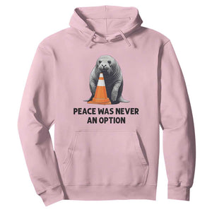 Funny Neil the Seal Peace Was Never An Option Meme Hoodie Chaotic Southern Elephant Seal Traffic Cone TS02 Light Pink Print Your Wear