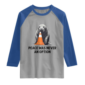 Funny Neil the Seal Peace Was Never An Option Meme Raglan Shirt Chaotic Southern Elephant Seal Traffic Cone TS02 Sport Gray Royal Print Your Wear