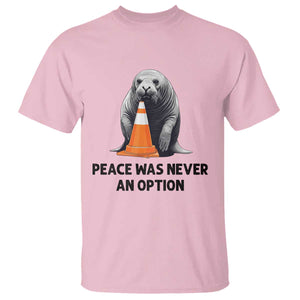 Funny Neil the Seal Peace Was Never An Option Meme T Shirt Chaotic Southern Elephant Seal Traffic Cone TS02 Light Pink Print Your Wear