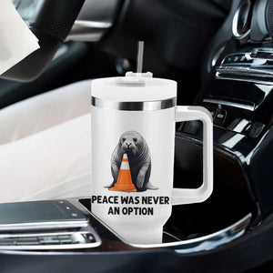 Funny Neil the Seal Peace Was Never An Option Meme Tumbler With Handle Chaotic Southern Elephant Seal Traffic Cone TS02 Print Your Wear