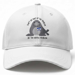 Funny Be The Whole Problem Neil the Seal Meme Baseball Cap Cute Sarcastic Elephant Seal with Name Tag