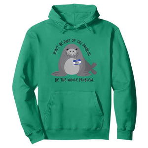 Funny Be The Whole Problem Neil the Seal Meme Hoodie Cute Sarcastic Elephant Seal with Name Tag