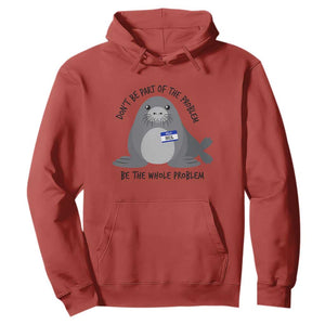 Funny Be The Whole Problem Neil the Seal Meme Hoodie Cute Sarcastic Elephant Seal with Name Tag