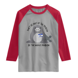 Funny Be The Whole Problem Neil the Seal Meme Raglan Shirt Cute Sarcastic Elephant Seal with Name Tag