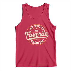 My Wife Is My Favorite Problem Vintage Circular Badge Graphic Tank Top Funny Husband Marriage Humor