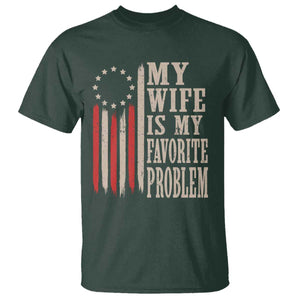 My Wife Is My Favorite Problem Betsy Ross Flag T Shirt Funny Patriotic Husband Marriage Humor TS02 Dark Forest Green Print Your Wear