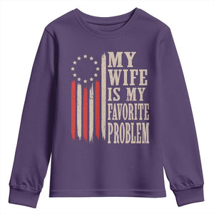 My Wife Is My Favorite Problem Betsy Ross Flag Youth Sweatshirt Funny Patriotic Husband Marriage Humor TS02 Purple Print Your Wear