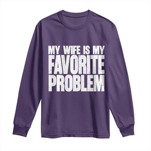 My Wife Is My Favorite Problem Minimalist Typography Long Sleeve Shirt Sarcastic Husband Marriage Humor