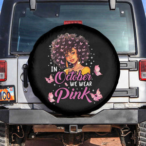 Breast Cancer Awareness Spare Tire Cover In October We Wear Pink Ribbon Black Afro Women TS02 No hole Black Print Your Wear