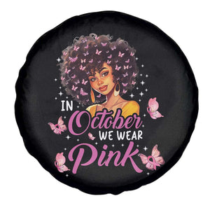 Breast Cancer Awareness Spare Tire Cover In October We Wear Pink Ribbon Black Afro Women TS02 Print Your Wear