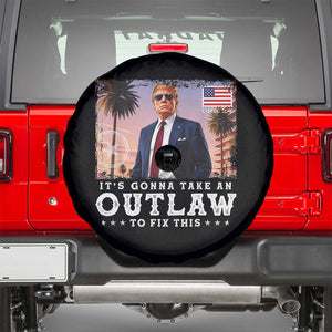 Trump 2024 Spare Tire Cover It's Gonna Take An Outlaw To Fix This TS02 Black Print Your Wear