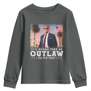 Trump 2024 Youth Sweatshirt It's Gonna Take An Outlaw To Fix This TS02 Dark Heather Print Your Wear