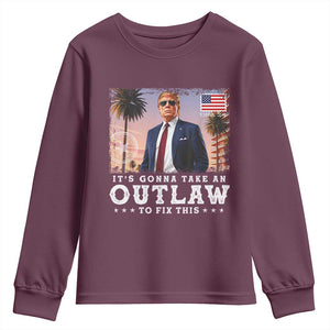 Trump 2024 Youth Sweatshirt It's Gonna Take An Outlaw To Fix This TS02 Maroon Print Your Wear