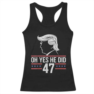 Trump 2024 Racerback Tank Top Oh Yes He Did He Won 47th President TS02 Black Print Your Wear