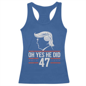 Trump 2024 Racerback Tank Top Oh Yes He Did He Won 47th President TS02 Royal Blue Print Your Wear