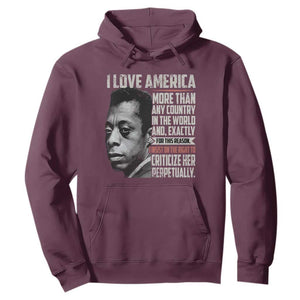 James Baldwin American Patriotic Hoodie I Love America More Than Any Country TS02 Maroon Print Your Wear