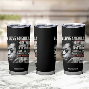 James Baldwin American Patriotic Tumbler Cup I Love America More Than Any Country TS02 Print Your Wear