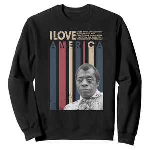 James Baldwin American Patriotic Sweatshirt I Love America More Than Any Country Retro TS02 Black Print Your Wear