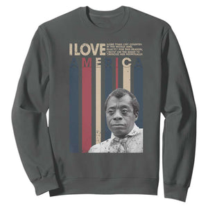 James Baldwin American Patriotic Sweatshirt I Love America More Than Any Country Retro TS02 Dark Heather Print Your Wear