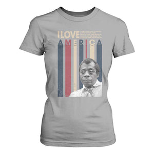 James Baldwin American Patriotic T Shirt For Women I Love America More Than Any Country Retro TS02 Sport Gray Print Your Wear