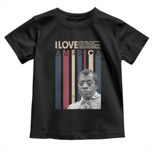 James Baldwin American Patriotic Toddler T Shirt I Love America More Than Any Country Retro TS02 Black Print Your Wear