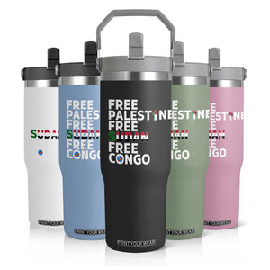 Free Palestine Sudan Congo Flip Straw Tumbler Human Rights Activist Justice and Solidarity TS02 Print Your Wear