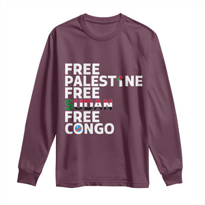 Free Palestine Sudan Congo Long Sleeve Shirt Human Rights Activist Justice and Solidarity TS02 Maroon Print Your Wear