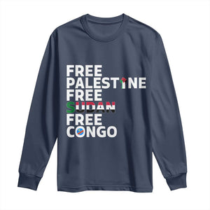 Free Palestine Sudan Congo Long Sleeve Shirt Human Rights Activist Justice and Solidarity TS02 Navy Print Your Wear