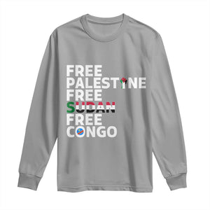 Free Palestine Sudan Congo Long Sleeve Shirt Human Rights Activist Justice and Solidarity TS02 Sport Gray Print Your Wear
