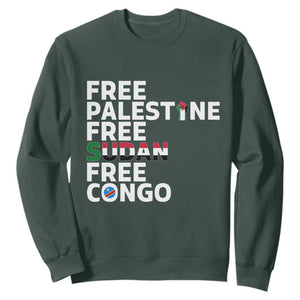Free Palestine Sudan Congo Sweatshirt Human Rights Activist Justice and Solidarity TS02 Dark Forest Green Print Your Wear