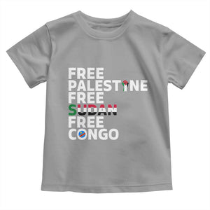 Free Palestine Sudan Congo Toddler T Shirt Human Rights Activist Justice and Solidarity TS02 Sport Gray Print Your Wear