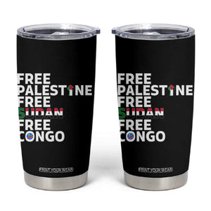 Free Palestine Sudan Congo Tumbler Cup Human Rights Activist Justice and Solidarity TS02 Black Print Your Wear